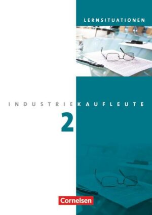 Industriekaufleute - Aktuelle Ausgabe - 2. Ausbildungsjahr: Lernfelder 6-9