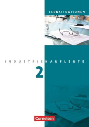 Industriekaufleute - Aktuelle Ausgabe - 2. Ausbildungsjahr: Lernfelder 6-9