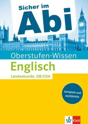 Klett Sicher im Abi Oberstufen-Wissen Englisch - Landeskunde Great Britain / United States of America