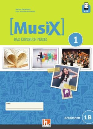 MusiX 1. Arbeitsheft 1B. Neuausgabe 2019