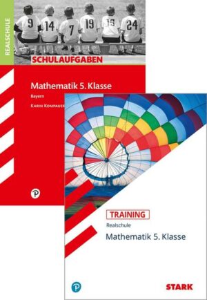 STARK Mathematik 5. Klasse Realschule Bayern - Schulaufgaben + Training