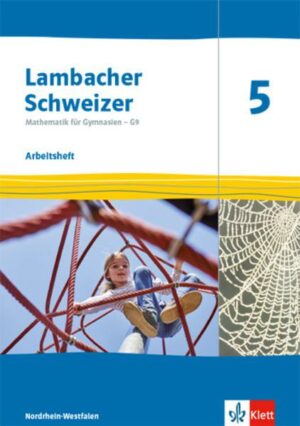 Lambacher Schweizer Mathematik 5 - G9. Ausgabe Nordrhein-Westfalen