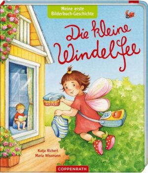 Meine erste Bilderbuch-Geschichte: Die kleine Windelfee