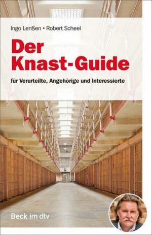 Der Knast-Guide für Verurteilte