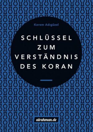 Schlüssel zum Verständnis des Koran