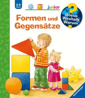 Formen und Gegensätze / Wieso? Weshalb? Warum? Junior Bd. 31