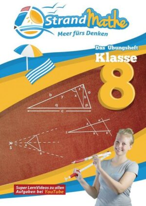 StrandMathe Übungsheft Mathe Klasse 8 – mit kostenlosen Lernvideos inkl. Lösungswegen und Rechenschritten zu jeder Aufgabe