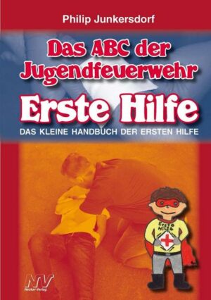 Das ABC der Jugendfeuerwehr - Erste Hilfe