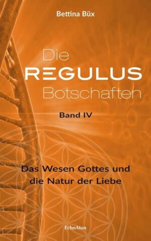 Die Regulus-Botschaften: Band IV