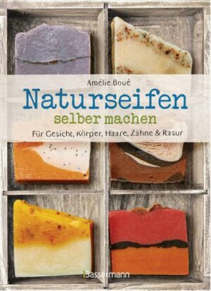 Naturseifen selber machen für Gesicht