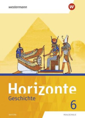 Horizonte / Horizonte - Geschichte: Ausgabe 2018 für Realschulen in Bayern
