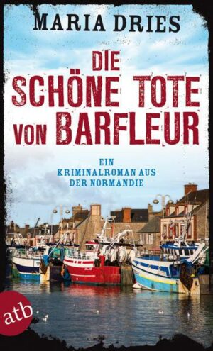 Die schöne Tote von Barfleur / Commissaire Philippe Lagarde Bd.2