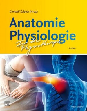 Anatomie Physiologie für die Physiotherapie