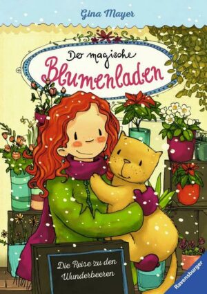 Die Reise zu den Wunderbeeren / Der magische Blumenladen Bd.4