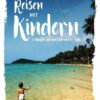Reisen mit Kindern