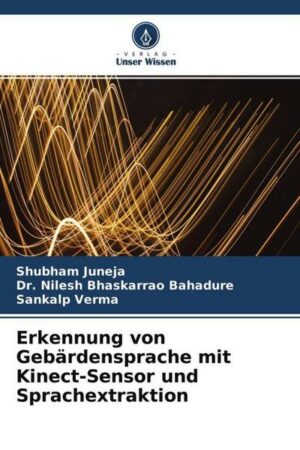 Erkennung von Gebärdensprache mit Kinect-Sensor und Sprachextraktion