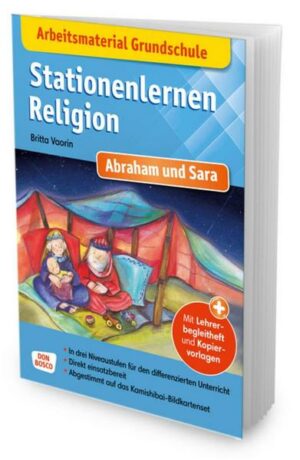 Arbeitsmaterial Grundschule. Stationenlernen Religion. Abraham und Sara