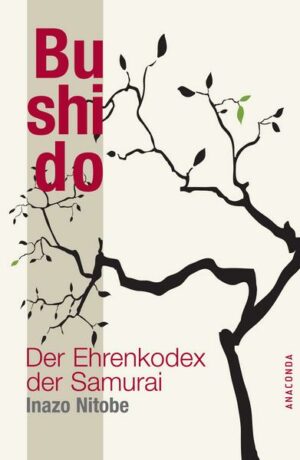 Bushido - Der Ehrenkodex der Samurai