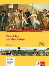 Geschichte und Geschehen 7/8. Ausgabe Thüringen Gymnasium