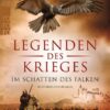 Legenden des Krieges: Im Schatten des Falken