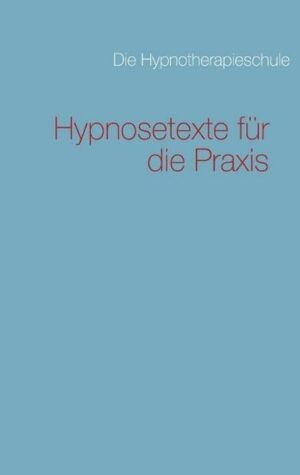 Hypnosetexte für die Praxis