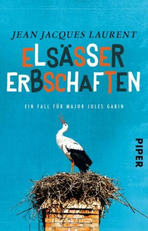 Elsässer Erbschaften / Major Jules Gabin Bd. 1