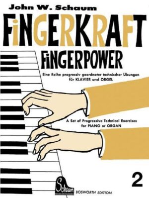 Fingerkraft. Progressiv geordnete technische Übungen für Klavier oder Orgel / Fingerkraft 2