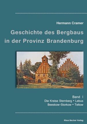 Beiträge zur Geschichte des Bergbaus in der Provinz Brandenburg