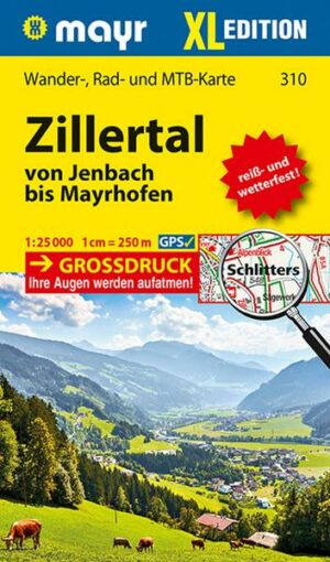 Zillertal XL - Von Jenbach bis Mayrhofen