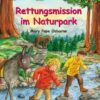 Das magische Baumhaus (Band 59) - Rettungsmission im Naturpark