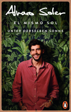 El Mismo Sol - Unter derselben Sonne