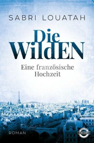 Die Wilden - Eine französische Hochzeit