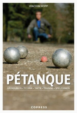 Pétanque. Grundlagen