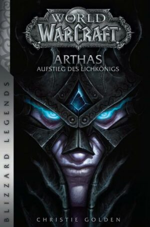 World of Warcraft: Arthas - Aufstieg des Lichkönigs