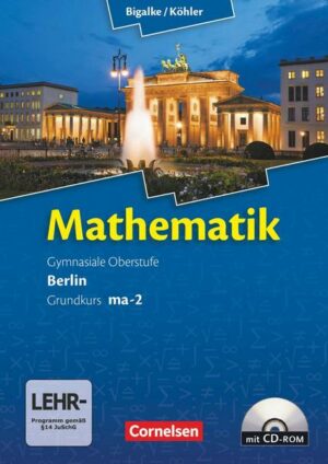 Mathematik Sekundarstufe II Kerncurriculum 1. Grundkurs Qualifikationsphase. Schülerbuch
