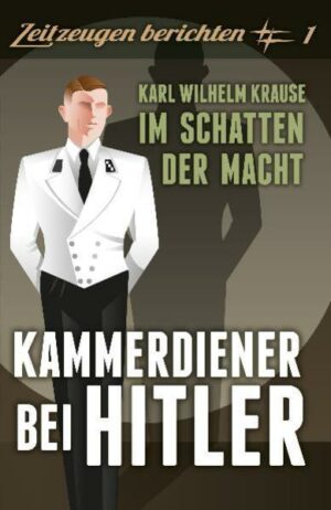 Kammerdiener bei Hitler