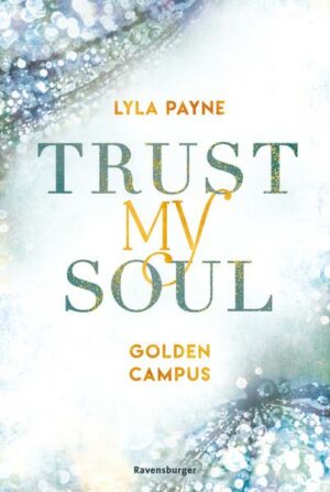 Trust My Soul - Golden-Campus-Trilogie