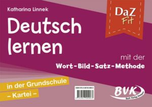DaZ Fit: Deutsch lernen mit der Wort-Bild-Satz-Methode in der Grundschule – Kartei (inkl. CD)