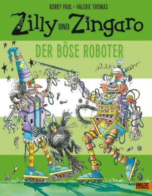 Der böse Roboter / Zilly & Zingaro Bd. 5