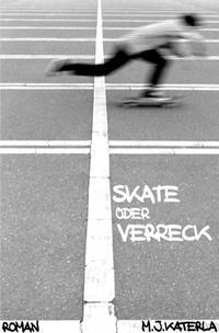 Skate oder verreck