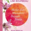 Heile die Wunden Deiner Seele