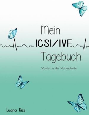 Mein ICSI/IVF Tagebuch