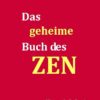 Das geheime Buch des ZEN