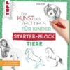 Die Kunst des Zeichnens für Kinder Starter-Block - Tiere