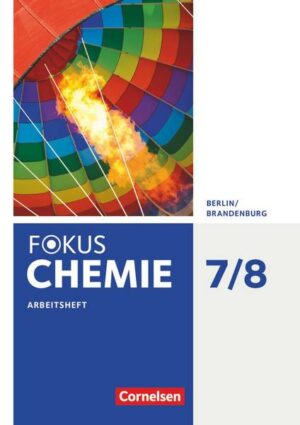 Fokus Chemie - Neubearbeitung - Berlin/Brandenburg - 7./8. Schuljahr