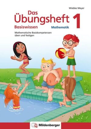 Das Übungsheft Basiswissen Mathematik 1