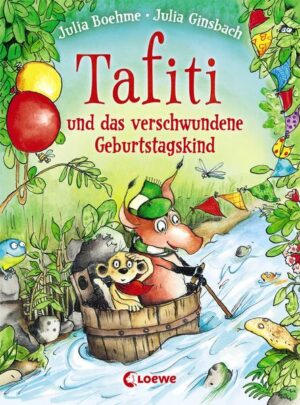 Tafiti und das verschwundene Geburtstagskind (Band 10)