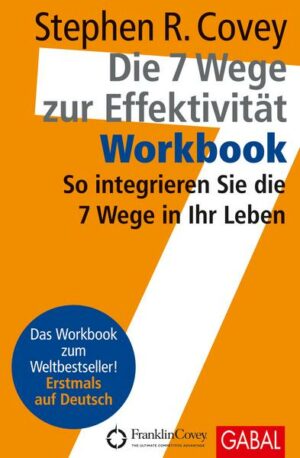 Die 7 Wege zur Effektivität – Workbook