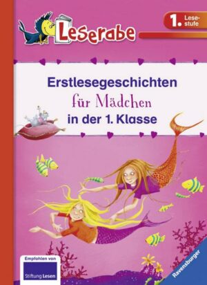 Erstlesegeschichten für Mädchen in der 1. Klasse - Leserabe 1. Klasse - Erstlesebuch für Kinder ab 6 Jahren