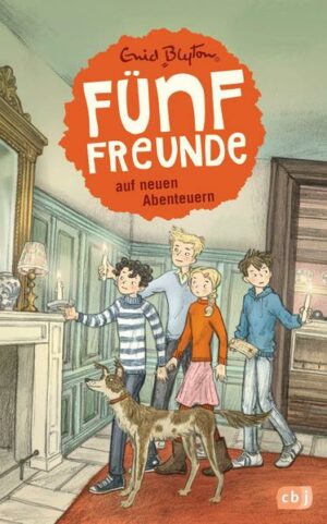 Fünf Freunde auf neuen Abenteuern